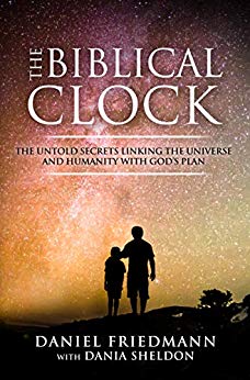 The Biblical Clock: The Untold Secrets Linking the Universe and Humanity with God’s Plan