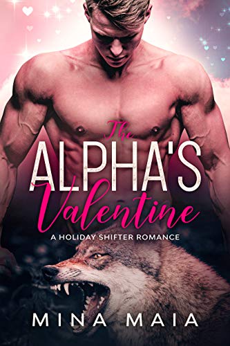 The Alpha’s Valentine: A Holiday Shifter Romance