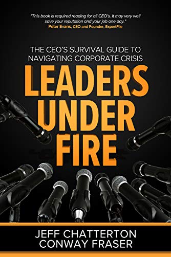 Free: Leaders Under Fire: The CEO’s Survival Guide to Navigating Corporate Crisis