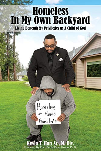 Free: Homeless In My Own Backyard: Living Beneath My Privilege as a Child of God