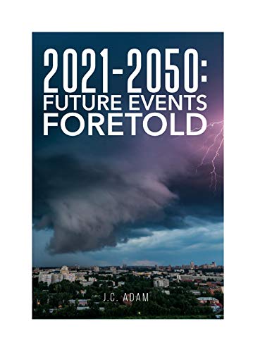 Free: 2021-2050: FUTURE EVENTS FORETOLD