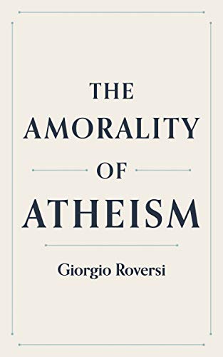 Free: The Amorality of Atheism