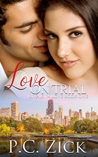 Free: Love on Trial: A Chicago Family Saga Romance