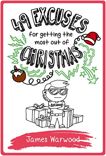 Free: 49 Excuses for Getting the Most Out of Christmas