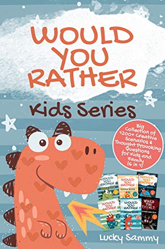 Free: Would You Rather Kids Series: Big Collection of 1200+ Creative Scenarios & Thought Provoking Questions for Kids and Family (6 in 1)