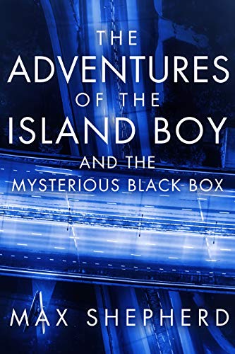 The Adventures of the Island Boy And the Mysterious Black Box
