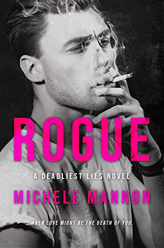 Rogue: A Deadliest Lies Novel