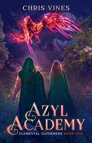Azyl Academy: A Portal Cultivation Fantasy Saga (Elemental Gatherers Book 1)