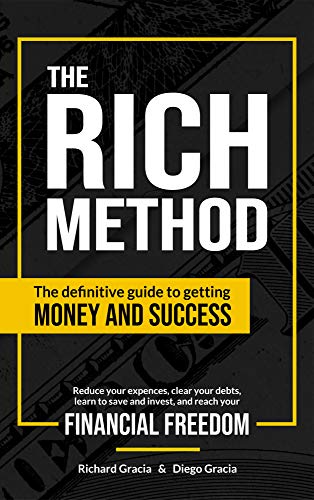 The RICH Method: The Definitive Guide to Getting Money and Success
