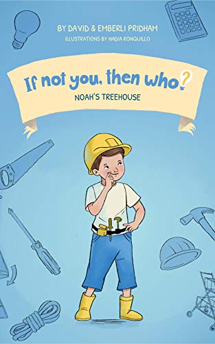 Free: Noah’s Treehouse (Book 2 in the series If Not You, Then Who?)