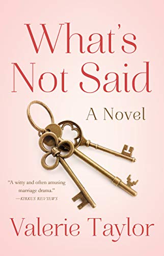 What’s Not Said: A Novel
