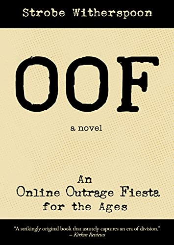 Free: OOF: An Online Outrage Fiesta for the Ages