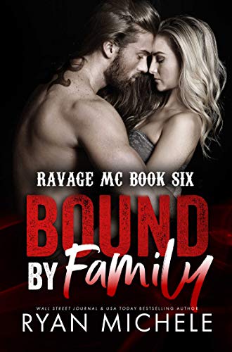 Free: Bound by Family (Bound #1): A Motorcycle Club Romance (Ravage MC #6) (Ravage MC Bound Series)