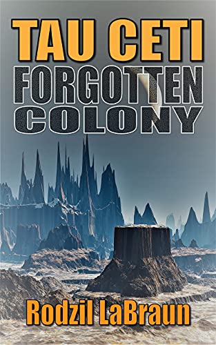 Forgotten Colony: Tau Ceti