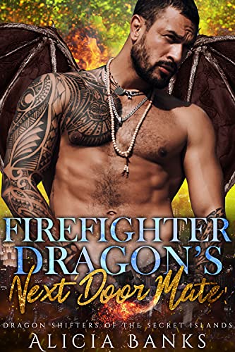 Firefighter Dragon’s Next Door Mate