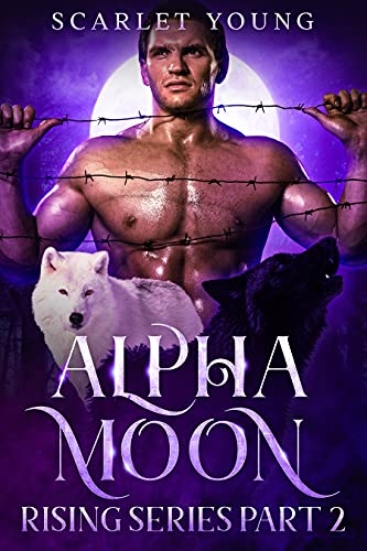 Free: Alpha Moon Rising Part 2: Paranormal Shifter Romance