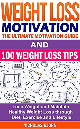 Weight Loss Motivation & 100 Weight Loss Tips