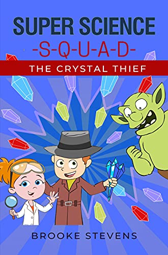 Super Science Squad – The Crystal Thief