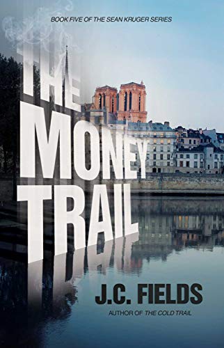Free: The Money Trail (Book 5 in The Sean Kruger Series)