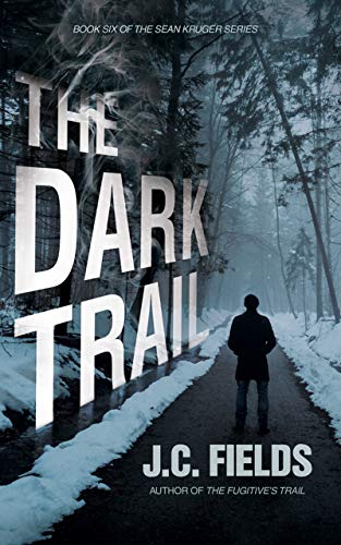 Free: The Dark Trail (Book 6 of The Sean Kruger Series)