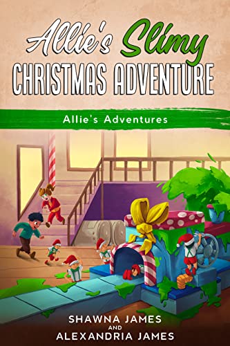 Allie’s Slimy Christmas Adventure: Short Bedtime Christmas Story