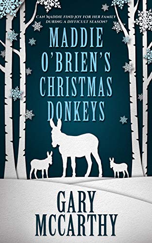 Maddie O’ Brien’s Christmas Donkeys
