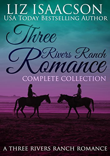 Three Rivers Ranch Complete Collection