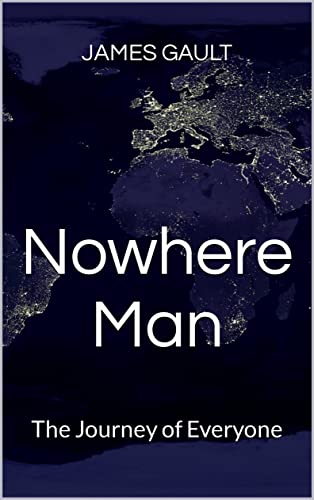 Nowhere Man (The Journey of Everyone)