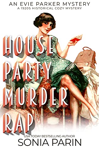 House Party Murder Rap: 1920s Historical Cozy Mystery (An Evie Parker Mystery Book 1)