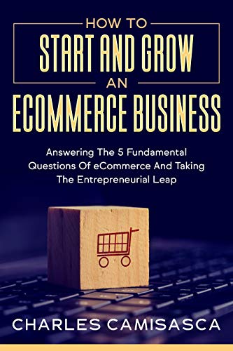 [2022 Version] How to Start and Grow an E-Commerce Business