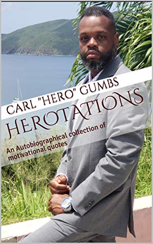 HEROTATIONS: AN AUTOBIOGRAPHICAL COLLECTION OF MOTIVATIONAL QUOTES