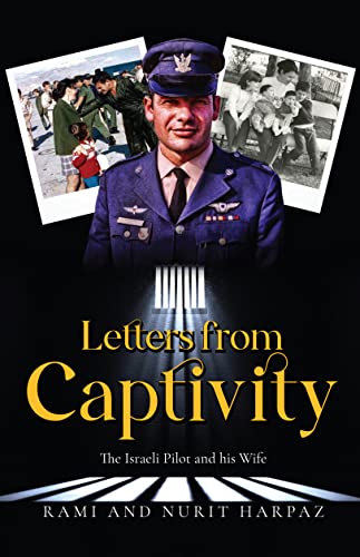 Free: Letters From Captivity – The Israeli Pilot and his Wife