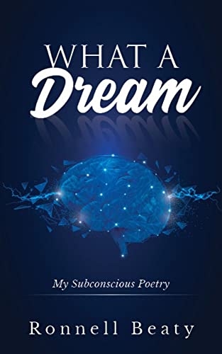 Free: What A Dream: My Subconscious Poetry