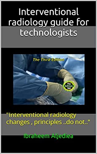 Interventional radiology guide for technologists