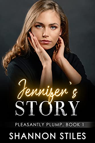Free: Jennifer’s Story (Pleasantly Plump Book 1)