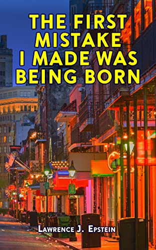 Free: The First Mistake I Made Was Being Born