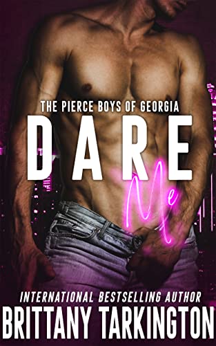 Free: Dare Me (The Pierce Boys of Georgia)