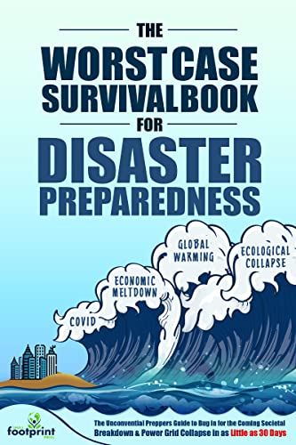 The Worst Case Survival Book for Disaster Preparedness
