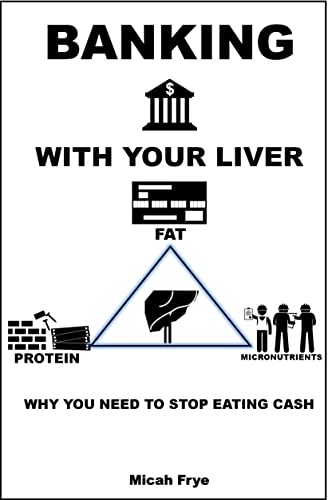 Banking With Your Liver: Why You Need To Stop Eating Cash