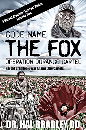 CODE NAME: THE FOX – Operation Durango Cartel