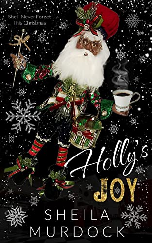 Holly’s Joy: A Novella