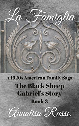 La Famiglia: The Black Sheep: Gabriel’s Story