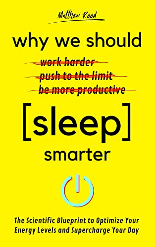Why We Should Sleep Smarter