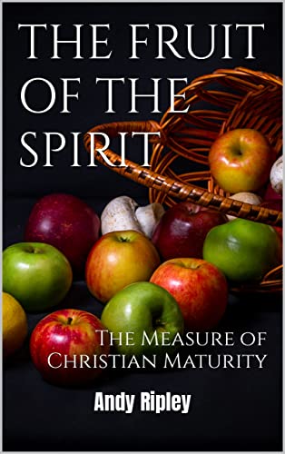 Free: THE FRUIT OF THE SPIRIT: The Measure of Christian Maturity