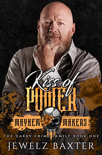 Kiss of Power: Darby Crime Family (Mayhem Makers – MMM)