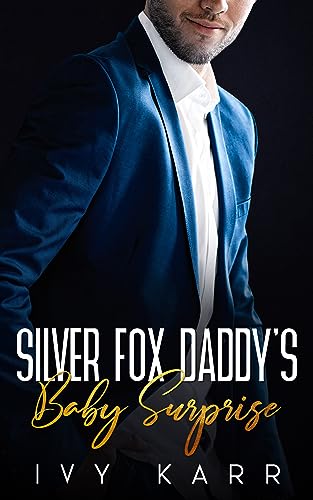Silver Fox Daddy’s Baby Surprise