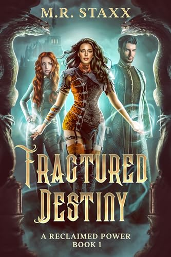 Fractured Destiny (A Reclaimed Power Book 1)