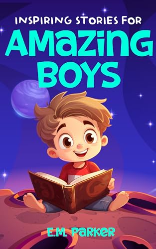 Inspiring Stories for Amazing Boys