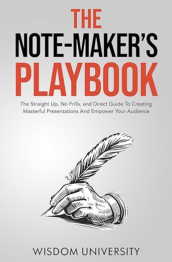 The Note-Maker’s Playbook