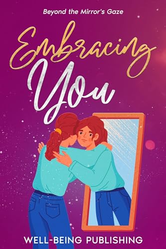 Embracing You: Beyond the Mirror’s Gaze